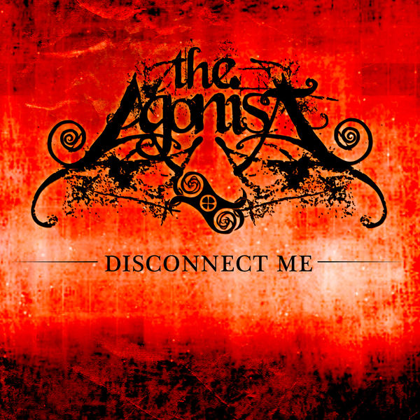 The Agonist|Disconnect Me The Agonist|Disconnect Me