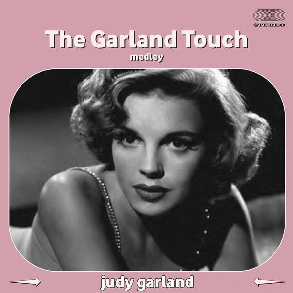 Album The Garland Touch Medley Lucky Day I Happen To Like New York Comes Once In A Lifetime Judy At The Palace Shine On Harvest Moon Some