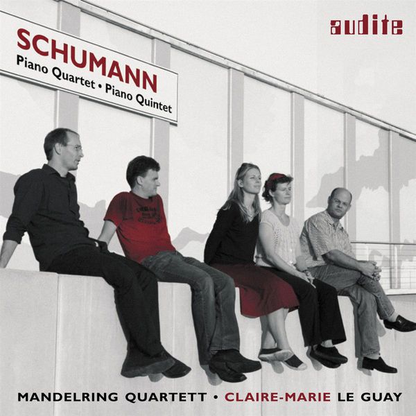 Claire-Marie Le Guay - Schumann : Quartett, Op. 47 - Piano Quintet, Op. 44 Claire-Marie Le Guay - Schumann : Quartett, Op. 47 - Piano Quintet, Op. 44