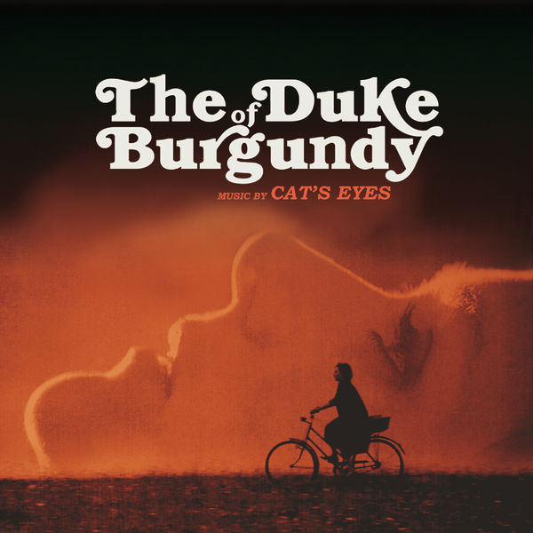 Cat's Eyes|The Duke Of Burgundy (Original Motion Picture Soundtrack) Cat's Eyes|The Duke Of Burgundy (Original Motion Picture Soundtrack)