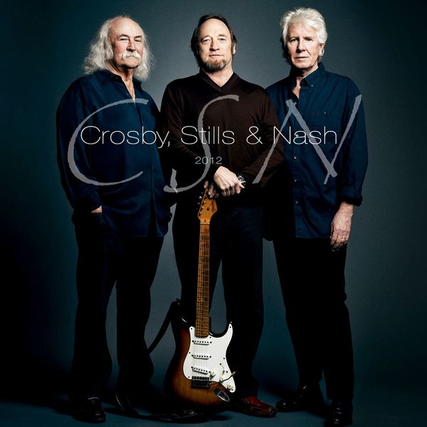 Crosby, Stills & Nash - CSN 2012 Crosby, Stills & Nash - CSN 2012