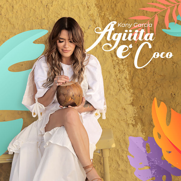 Kany Garcia|Agüita e Coco Kany Garcia|Agüita e Coco