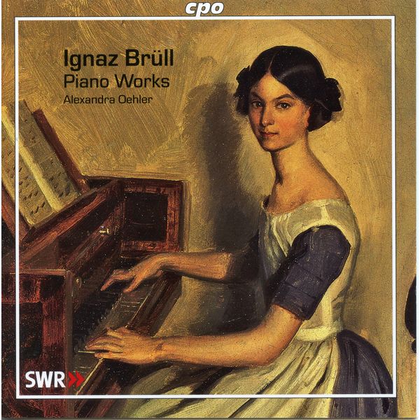 Alexandra Oehler|Brüll: Piano Works Alexandra Oehler|Brüll: Piano Works