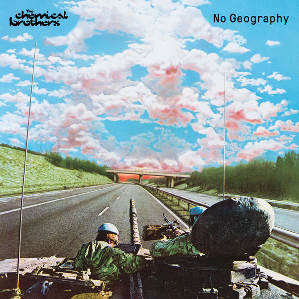 The Chemical Brothers|No Geography The Chemical Brothers|No Geography