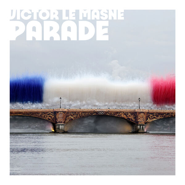 Parade, Victor Le Masne Qobuz