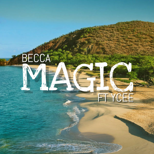 Becca - Magic (feat. Ycee) Becca - Magic (feat. Ycee)