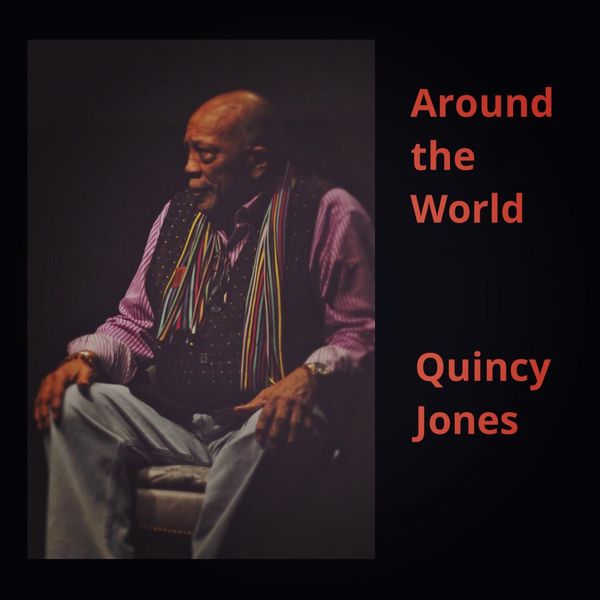 Quincy Jones|Around the World Quincy Jones|Around the World