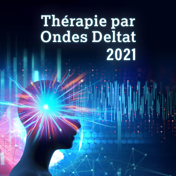 Aide au sommeil académie|Thérapie par Ondes Delta 2021 (Sons pour Guérir l'insomnie, Détendre, Méditer)