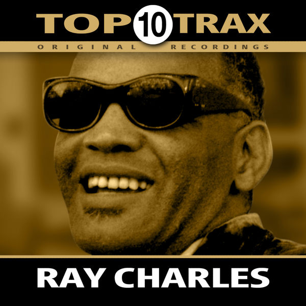 Ray Charles - Top 10 Trax Ray Charles - Top 10 Trax