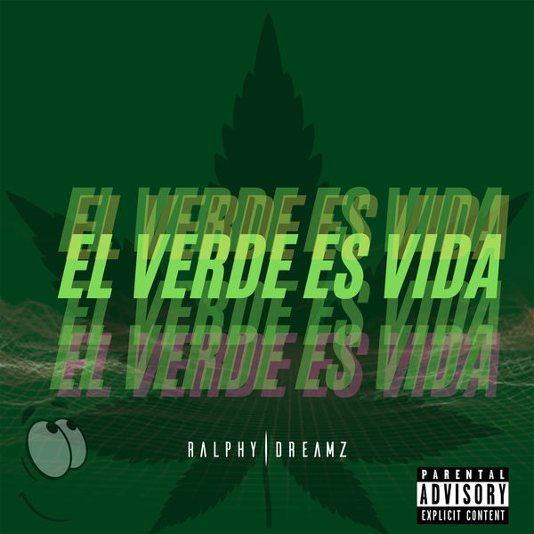 Ralphy Dreamz|El Verde Es Vida Ralphy Dreamz|El Verde Es Vida