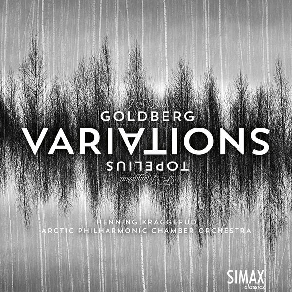 Henning Kraggerud - Goldberg Variations + Topelius Variations (Transcriptions) Henning Kraggerud - Goldberg Variations + Topelius Variations (Transcriptions)