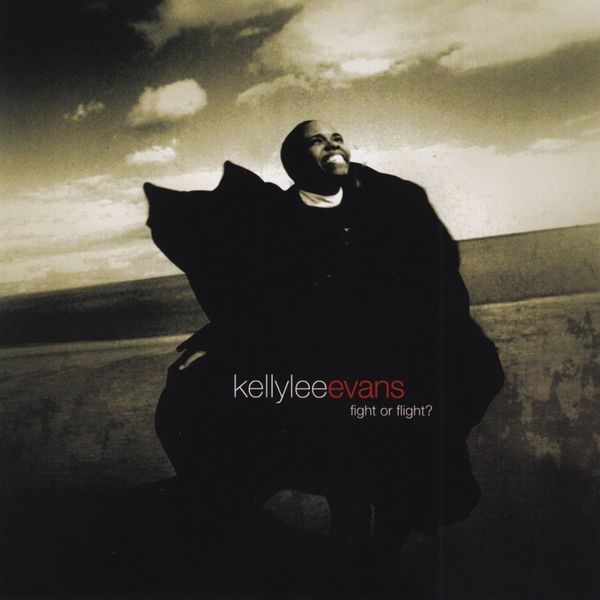 Kellylee Evans - Fight or Flight? Kellylee Evans - Fight or Flight?