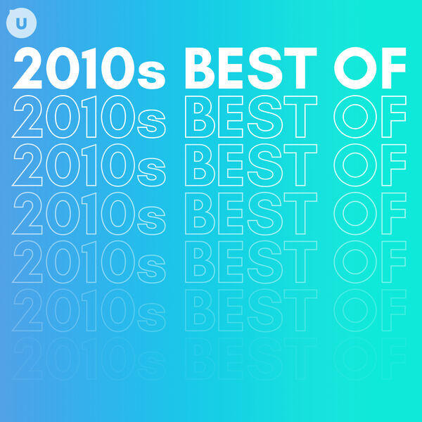 Various Artists|2010s Best of by uDiscover Various Artists|2010s Best of by uDiscover