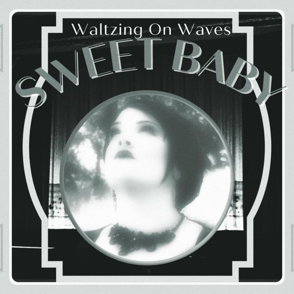 Waltzing on Waves - Sweet Baby Waltzing on Waves - Sweet Baby