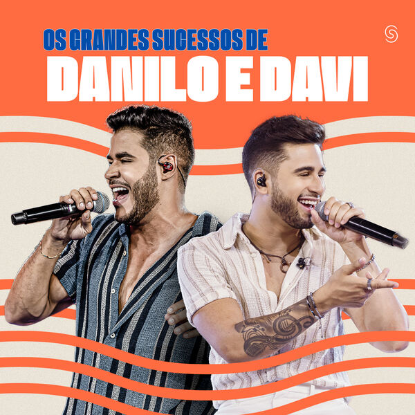 Os Grandes Sucessos de Danilo E Davi (Ao Vivo), Danilo e Davi - Qobuz