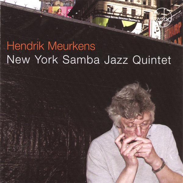 Hendrik Meurkens|New York Samba Jazz Quintet Hendrik Meurkens|New York Samba Jazz Quintet