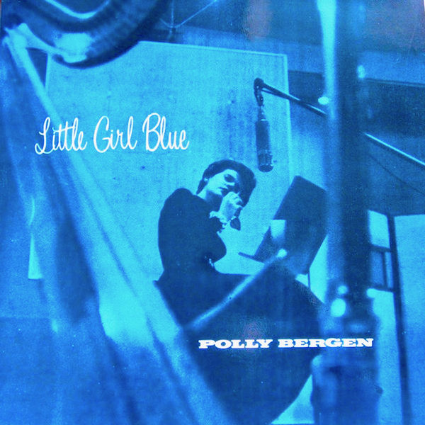 Polly Bergen - Little Girl Blue Polly Bergen - Little Girl Blue
