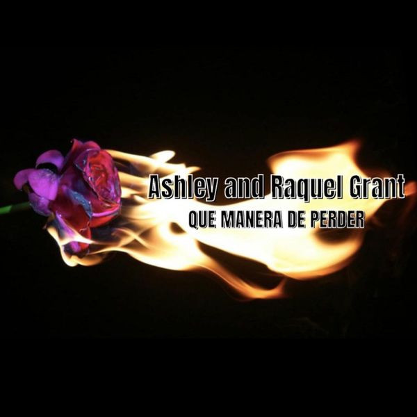 Ashley Grant - Que Manera de Perder Ashley Grant - Que Manera de Perder