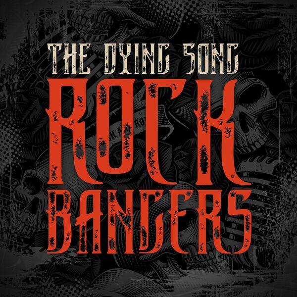 Various Artists|The Dying Song - Rock Bangers Various Artists|The Dying Song - Rock Bangers