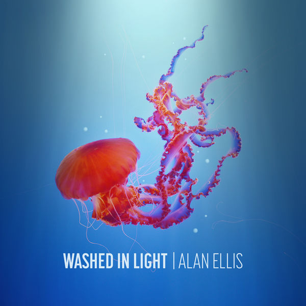 Alan Ellis - Washed In Light Alan Ellis - Washed In Light