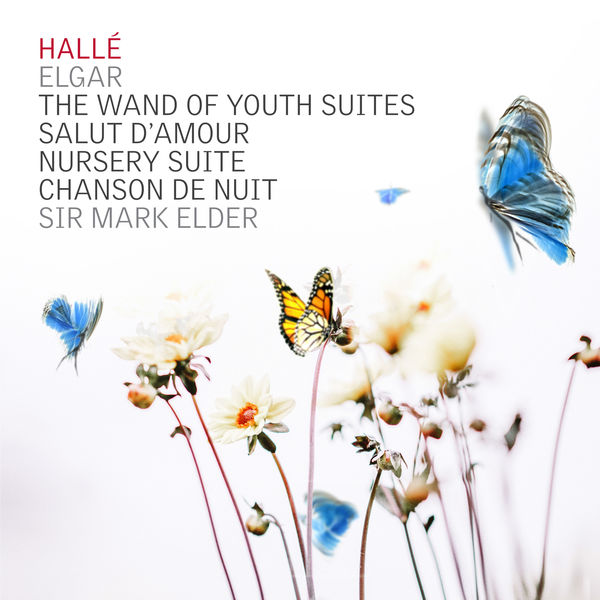 Sir Mark Elder|Elgar : Wand of Youth Sir Mark Elder|Elgar : Wand of Youth