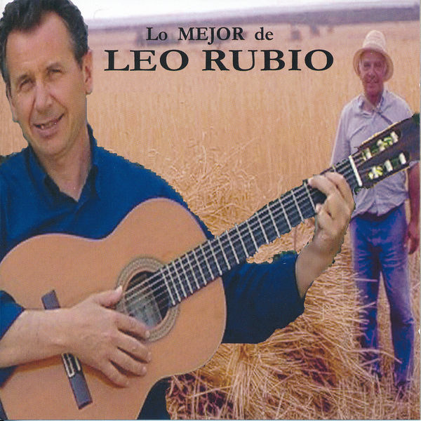 Leo Rubio - Lo Mejor de Leo Rubio Leo Rubio - Lo Mejor de Leo Rubio