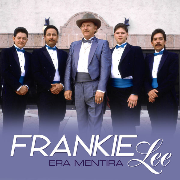 Frankie Lee - Era Mentira Frankie Lee - Era Mentira