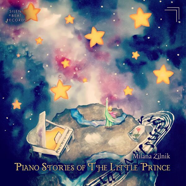 Milana Zilnik|Piano Stories of the Little Prince Milana Zilnik|Piano Stories of the Little Prince