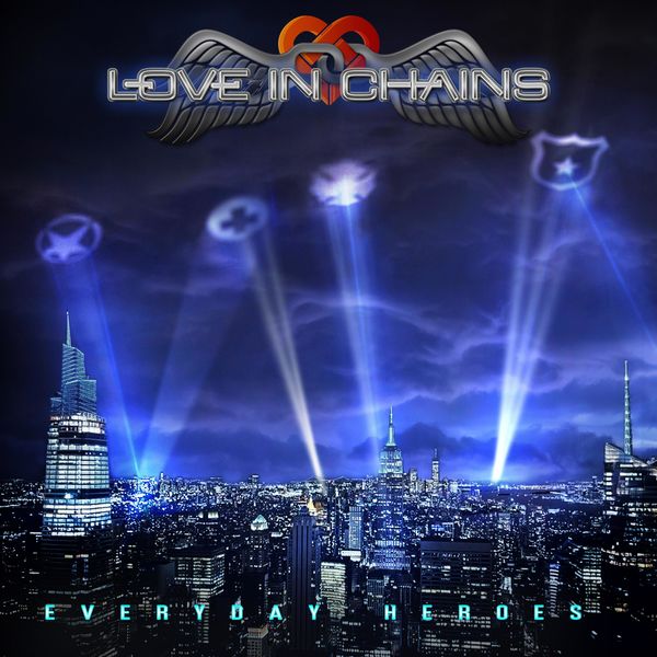 Love In Chains|Everyday Heroes Love In Chains|Everyday Heroes