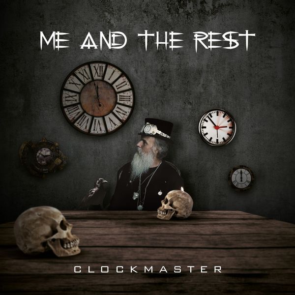 Me and the Rest - Clockmaster Me and the Rest - Clockmaster