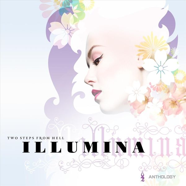 Two Steps From Hell - Illumina Anthology Two Steps From Hell - Illumina Anthology