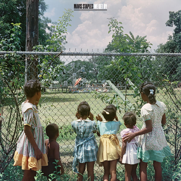 Mavis Staples - We Get By Mavis Staples - We Get By