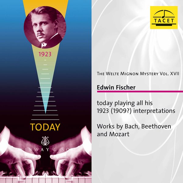 Edwin Fischer|The Welte Mignon Mystery, Vol. 17 Edwin Fischer|The Welte Mignon Mystery, Vol. 17