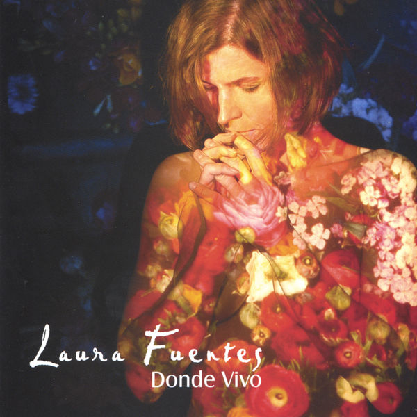 Laura Fuentes|Donde Vivo Laura Fuentes|Donde Vivo