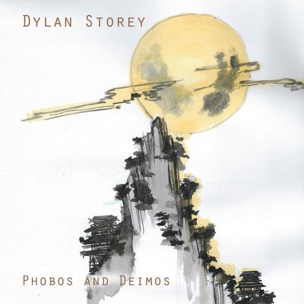 Dylan Storey - Phobos and Deimos Dylan Storey - Phobos and Deimos