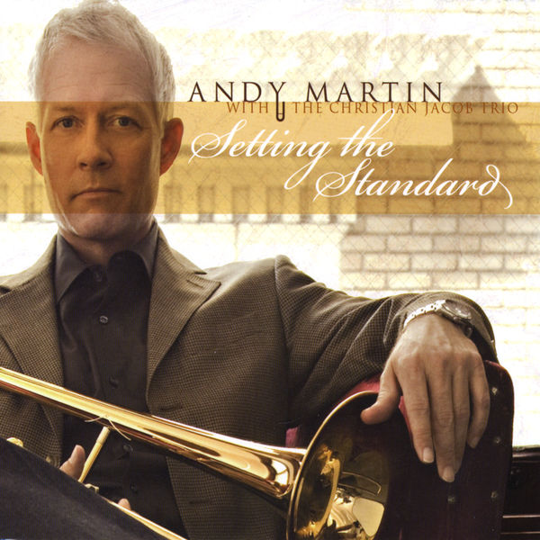 Andy Martin - Setting the Standard Andy Martin - Setting the Standard