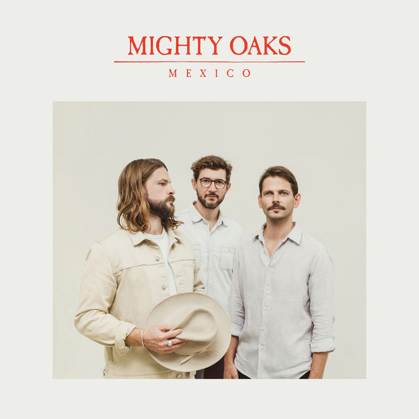 Mighty Oaks|Mexico