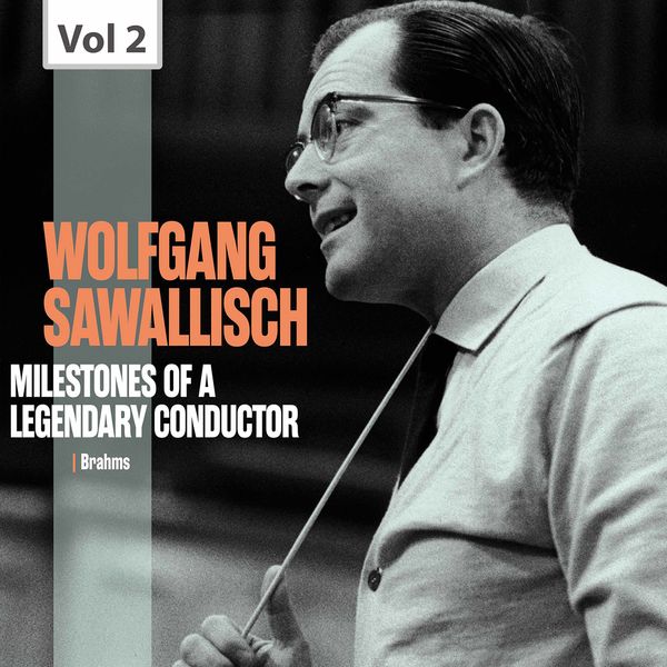 Vienna Symphony - Milestones of a Legendary Conductor: Wolfgang Sawallisch, Vol. 2 Vienna Symphony - Milestones of a Legendary Conductor: Wolfgang Sawallisch, Vol. 2