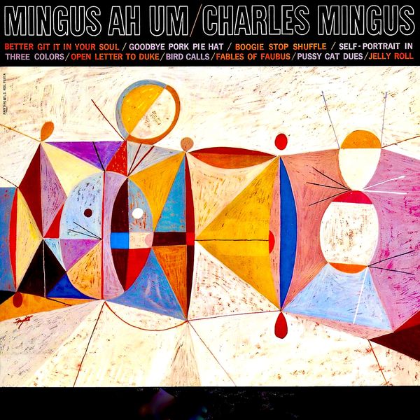 Charles Mingus|Mingus Ah Um (Remastered) Charles Mingus|Mingus Ah Um (Remastered)