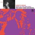 The Sonny Criss Orchestra Sonny's Dream (Birth Of The New Cool)