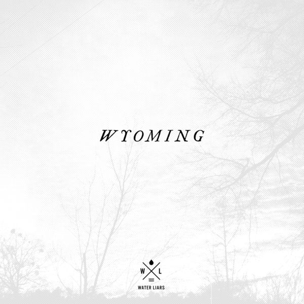 Water Liars - Wyoming Water Liars - Wyoming