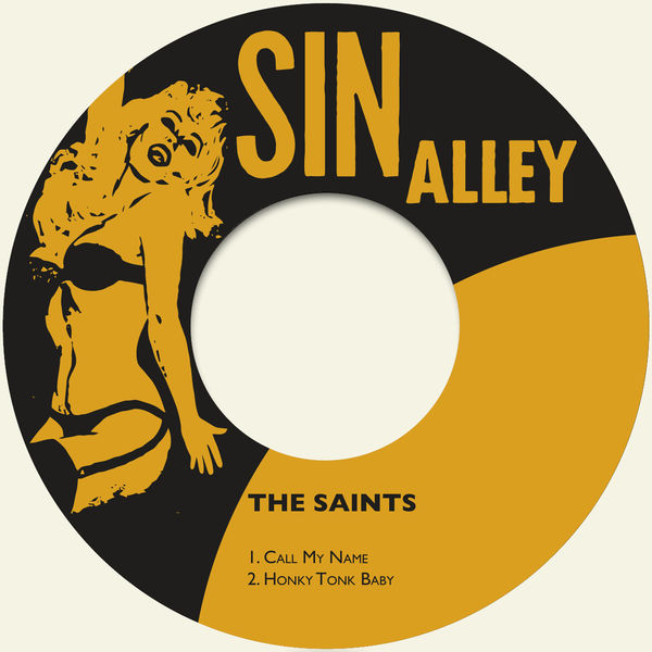 The Saints|Call My Name / Honky Tonk Baby (Remastered) The Saints|Call My Name / Honky Tonk Baby (Remastered)