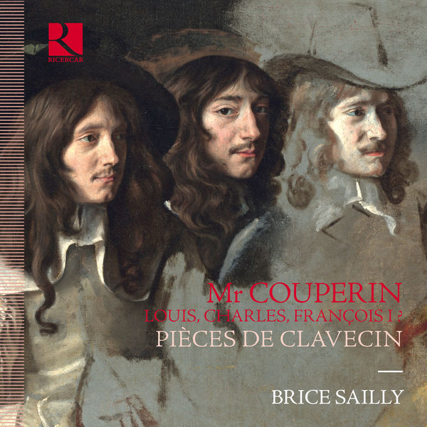 Brice Sailly|Monsieur Couperin. Louis, Charles, François I ? Pièces de clavecin