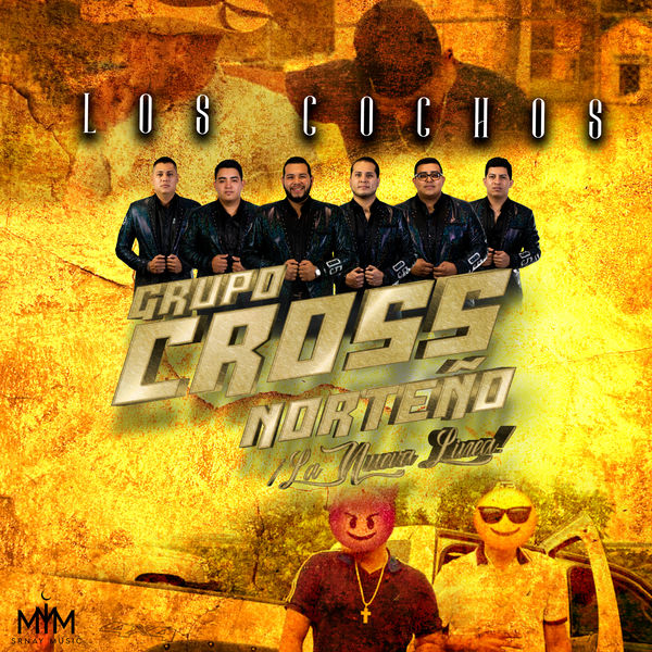 Grupo Cross Norteño - Los Cochos Grupo Cross Norteño - Los Cochos