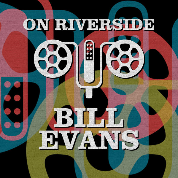 Bill Evans|On Riverside: Bill Evans Bill Evans|On Riverside: Bill Evans