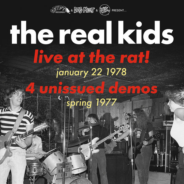 The Real Kids|Live at the Rat! January 22 1978/ Spring 1977 Demos