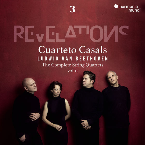 Cuarteto Casals - Beethoven: Revelations, 3 Cuarteto Casals - Beethoven: Revelations, 3