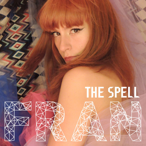 Fran|The Spell Fran|The Spell