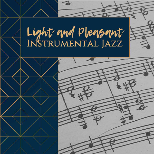 Relaxing Instrumental Jazz Ensemble|Light and Pleasant Instrumental Jazz