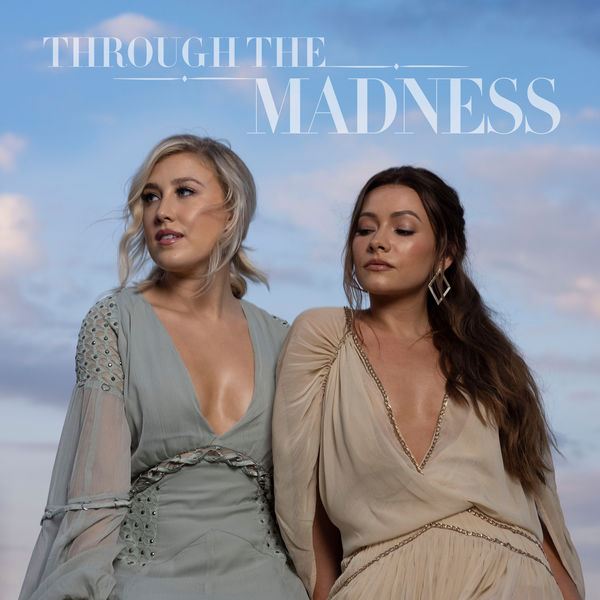 Maddie & Tae|Through The Madness Vol. 1 Maddie & Tae|Through The Madness Vol. 1
